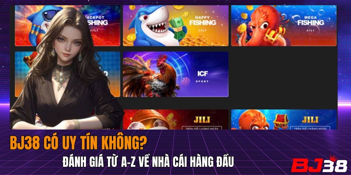 BJ38 có uy tín không